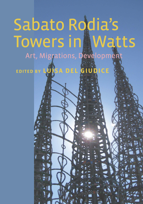 Cover image for book Sabato Rodia's Towers in Watts