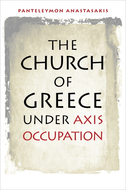 Cover image for book The Church of Greece under Axis Occupation