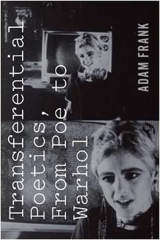 Transferential Poetics, from Poe to Warhol