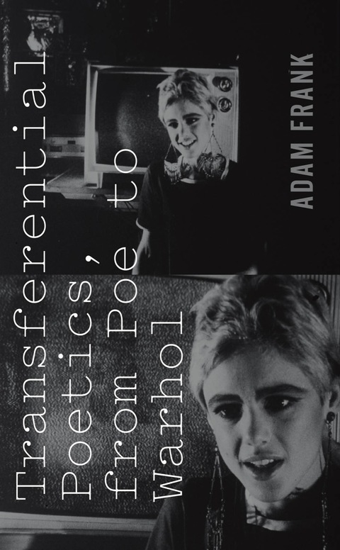 Cover image for book Transferential Poetics, from Poe to Warhol