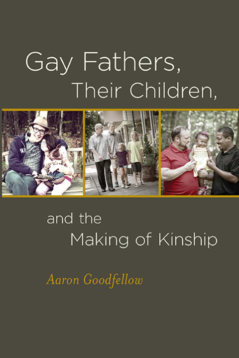 Cover image for book Gay Fathers, Their Children, and the Making of Kinship