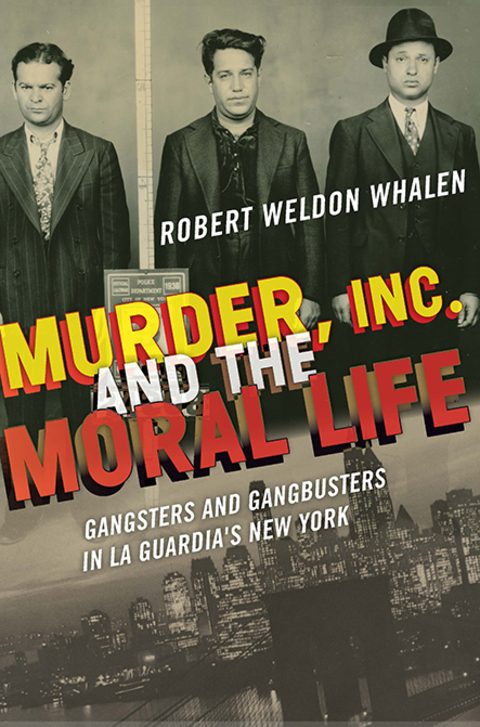 Cover image for book Murder, Inc., and the Moral Life