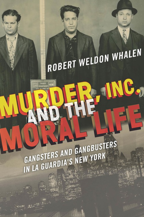 Cover image for book Murder, Inc., and the Moral Life