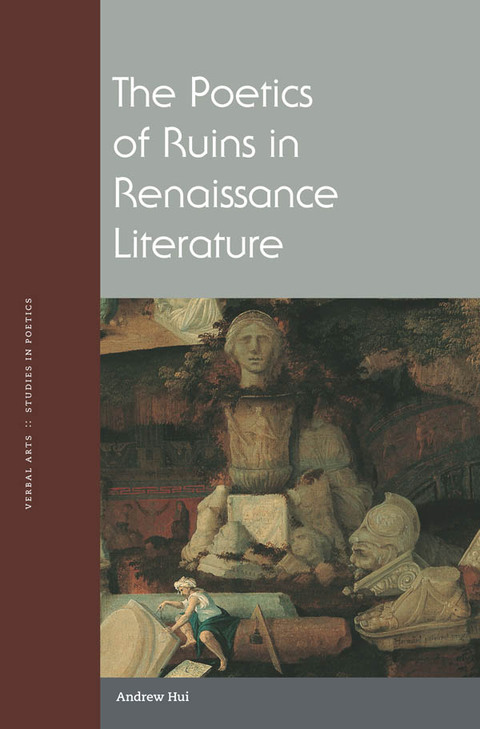 Cover image for book The Poetics of Ruins in Renaissance Literature