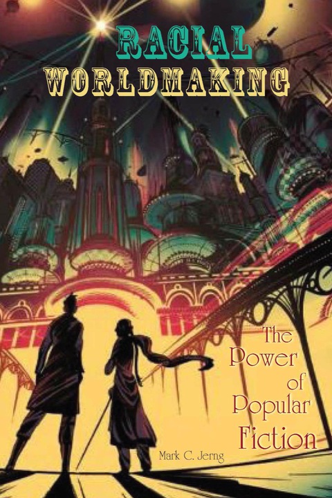 Cover image for book Racial Worldmaking