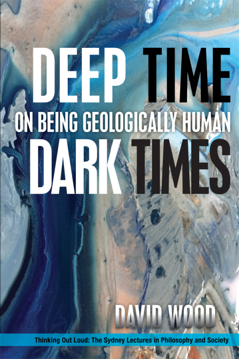 Cover image for book Deep Time, Dark Times