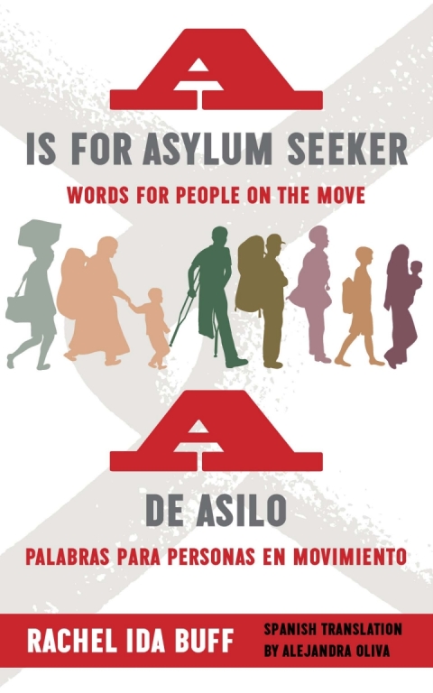 Cover image for book A is for Asylum Seeker: Words for People on the Move / A de asilo: palabras para personas en movimiento