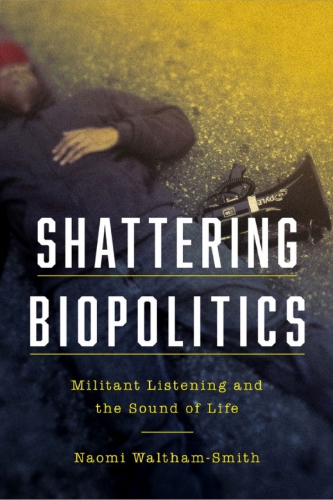 Cover image for book Shattering Biopolitics