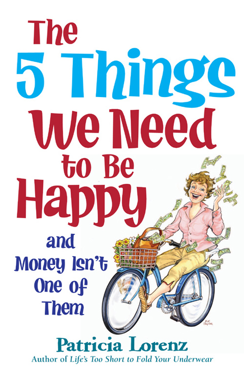 Cover image for book The 5 Things We Need to Be Happy and Money Isn't One of Them