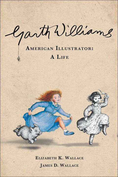 Cover image for book Garth Williams, American Illustrator