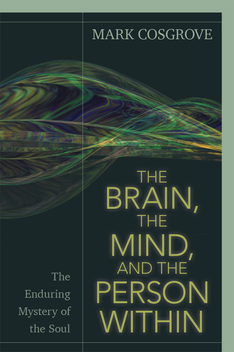 Cover image for book The Brain, the Mind, and the Person Within
