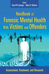 Handbook Of Forensic Mental Health With Victims And Offenders 1st ...