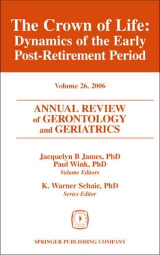 Annual Review of Gerontology and Geriatrics, Volume 26, 2006