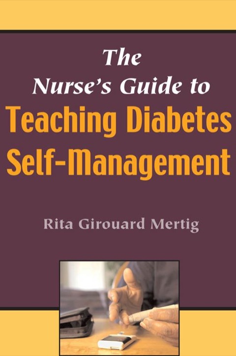 Cover image for book The Nurse's Guide to Teaching Diabetes Self-Management