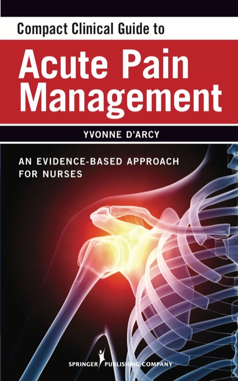 Compact Clinical Guide to Acute Pain Management 