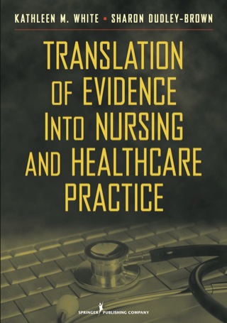 Translation of Evidence into Nursing and Health Care Practice