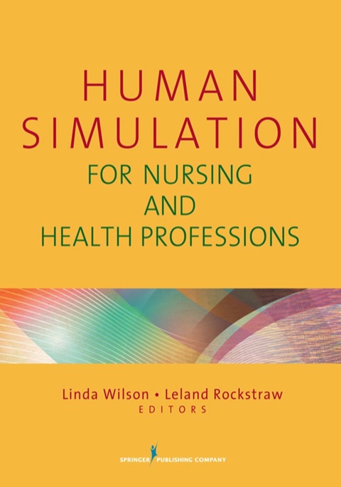 Human Simulation for Nursing and Health Professions 