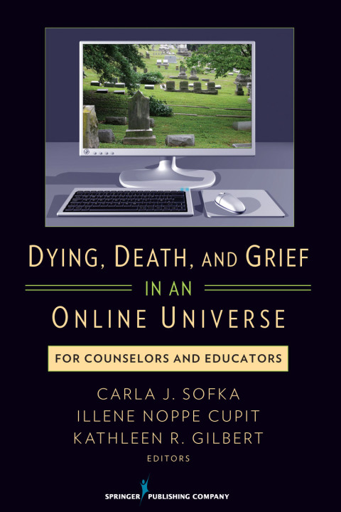 Cover image for book Dying, Death, and Grief in an Online Universe