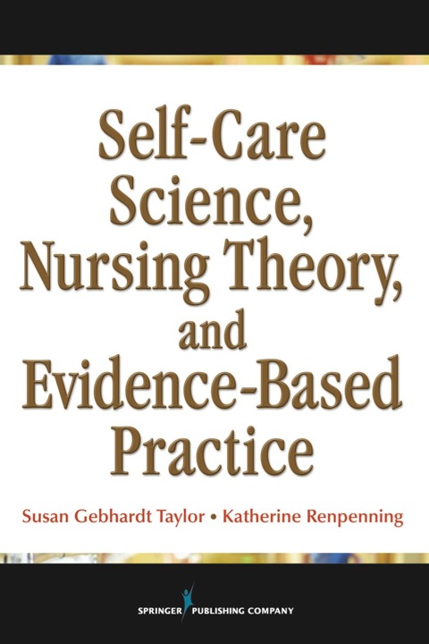 Cover image for book Self-Care Science, Nursing Theory and Evidence-Based Practice