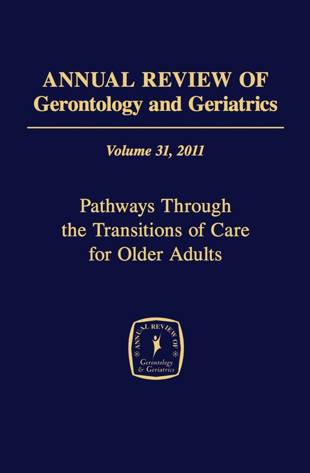 Annual Review of Gerontology and Geriatrics, Volume 31, 2011
