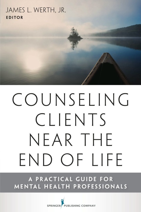 Cover image for book Counseling Clients Near the End of Life