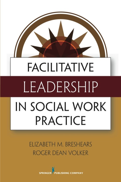Facilitative Leadership in Social Work Practice 