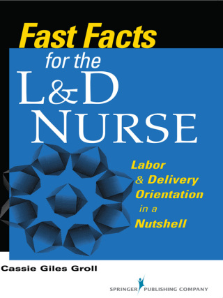 Fast Facts for the L & D Nurse