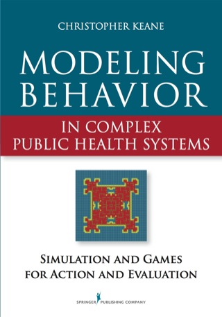 Modeling Behavior in Complex Public Health Systems