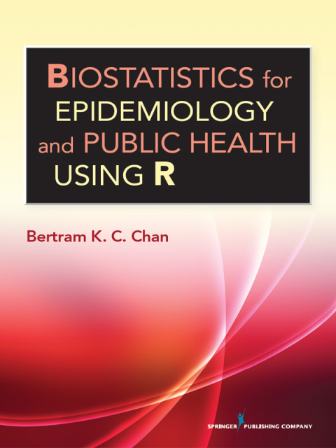 Cover image for book Biostatistics for Epidemiology and Public Health Using R