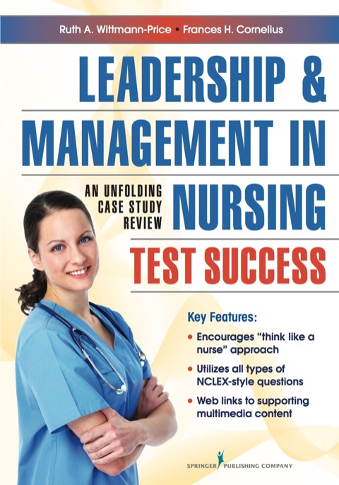 Leadership and Management in Nursing Test Success 