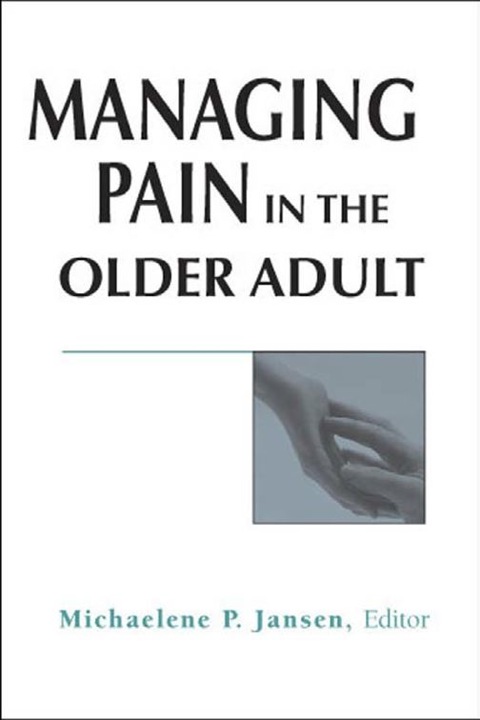 Cover image for book Managing Pain in the Older Adult
