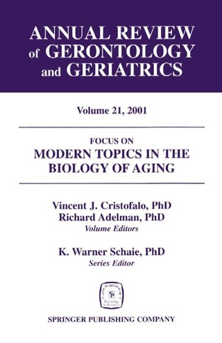 Annual Review of Gerontology and Geriatrics, Volume 21, 2001