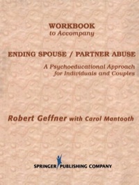 Cover image: Workbook to Accompany Ending Spouse/Partner Abuse 1st edition 9780826112729