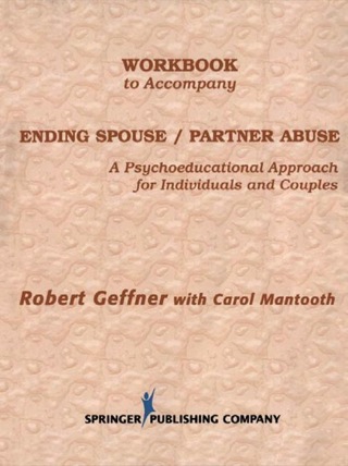 Workbook to Accompany Ending Spouse/Partner Abuse