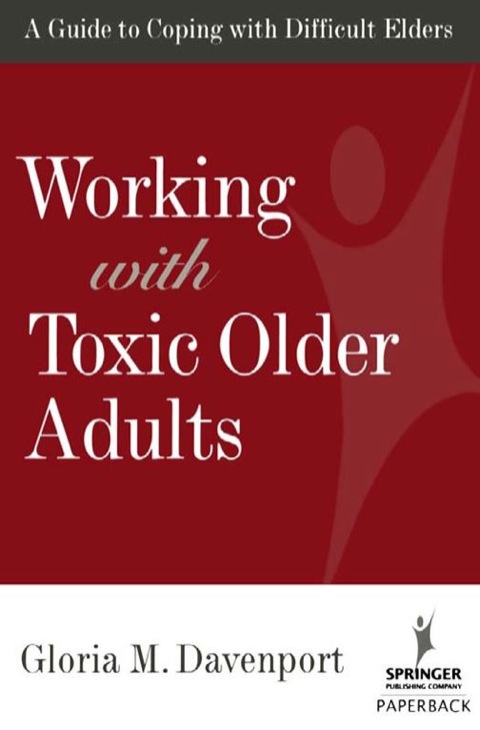 Cover image for book Working With Toxic Older Adults