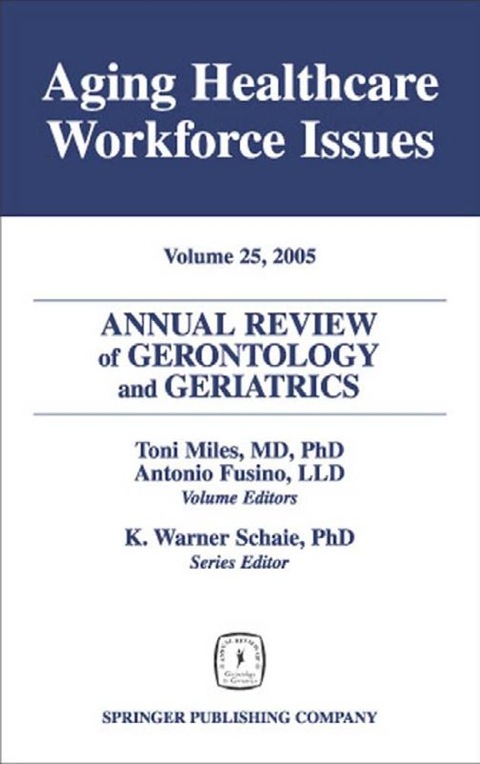 Cover image for book Annual Review of Gerontology and Geriatrics, Volume 25, 2005