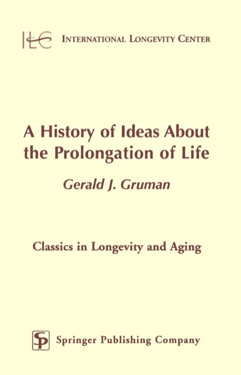 Cover image for book A History of Ideas About the Prolongation of Life
