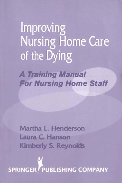 Improving Nursing Home Care of the Dying 