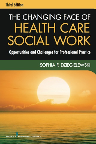The Changing Face of Health Care Social Work