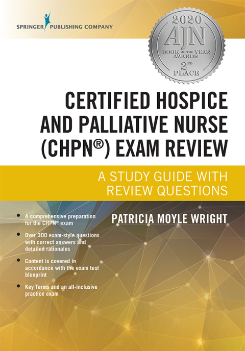 Certified Hospice and Palliative Nurse (CHPN) Exam Review 
