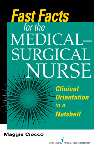 Fast Facts for the Medical- Surgical Nurse