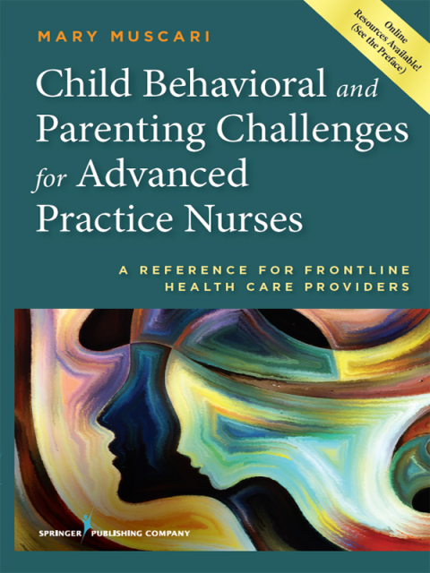 Cover image for book Child Behavioral and Parenting Challenges for Advanced Practice Nurses