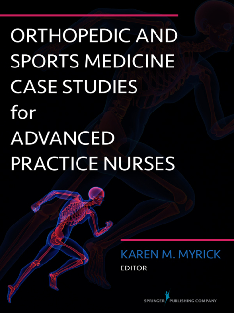 Cover image for book Orthopedic and Sports Medicine Case Studies for Advanced Practice Nurses