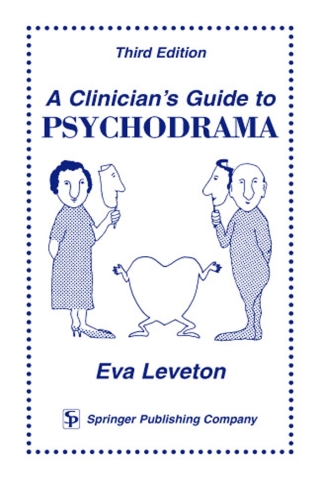 A Clinician's Guide to Psychodrama