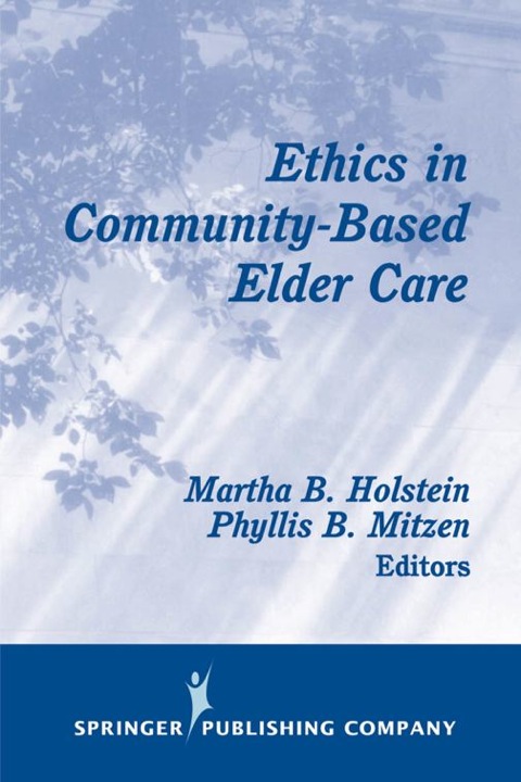 Cover image for book Ethics in Community-Based Elder Care