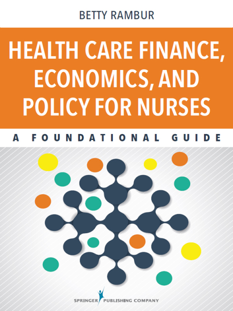 Cover image for book Health Care Finance, Economics, and Policy for Nurses