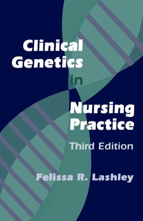 Cover image for book Clinical Genetics in Nursing Practice