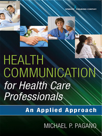 Cover image: Health Communication for Health Care Professionals 1st edition 9780826124418