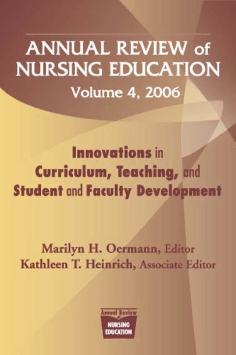 Annual Review of Nursing Education, Volume 4, 2006 
