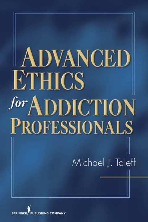 Cover image for book Advanced Ethics for Addiction Professionals